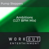 Ambitions (127 BPM Mix) - Single