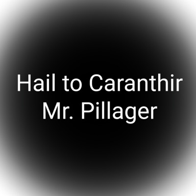 Hail to Caranthir - Mr. Pillager | Shazam