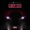 Uber Sex - Single album lyrics, reviews, download