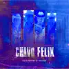 Chavo Felix - Single album lyrics, reviews, download