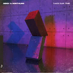 Take Our Time - Single by Genix & Nôrthling album reviews, ratings, credits