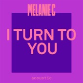 I Turn To You (Acoustic) artwork