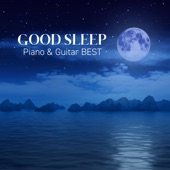 GOOD SLEEP Piano & Guitar BEST artwork