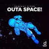 Outa Space! - Single, 2021
