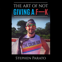 Stephen Parato - The Art of Not Giving a F--k (Unabridged) artwork