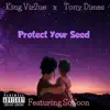 Protect Your Seed (feat. Tony Dimes & SoSoon) - Single album lyrics, reviews, download