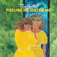 The Beths - Future Me Hates Me artwork