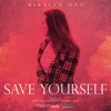 Mikalyn Hay - Save Yourself