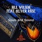 Everything I See (feat. Oliver Rose) - Bill Wilson lyrics