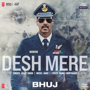 Desh Mere (From "Bhuj the Pride of India") - Single