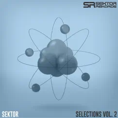 Sektor Rekords Selections, Vol. 2 by Brutal Bill, Tommy Myst & The Scene Kings album reviews, ratings, credits