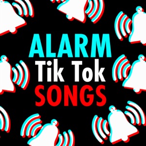 Alarm - Tik Tok Songs