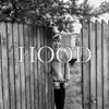 Hood - Single album lyrics, reviews, download