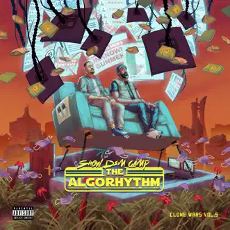 Clone Wars Vol. 5 - The Algorhythm by Show Dem Camp album reviews, ratings, credits