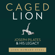 John Howard Steel - Caged Lion: Joseph Pilates and His Legacy (Unabridged)