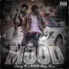 Mood (feat. FDW BayBay) - Single album lyrics, reviews, download