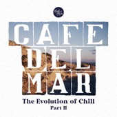 Cafe Del Mar: The Evolution of Chill, Pt. II (DJ Mix) artwork