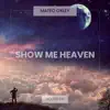 Show Me Heaven (Acoustic) - Single album lyrics, reviews, download