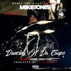 Dancing n da Coupe - Single - Mike Jones Dancing n da Coupe - Single - Mike Jones