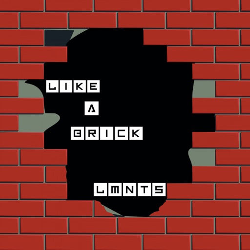 Like a Brick - Single by Lmnt5
