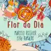 Flor do dia (feat. Elba Ramalho) - Single album lyrics, reviews, download