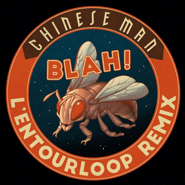 Blah! (L'Entourloop Remix) - Single - Chinese Man