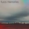 Stream & download Fuzzy Memories - Single