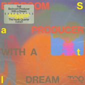 Bedroom Producer with a Dream - EP - Satl