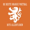 De Beste Oranje Voetbal Hits Allertijden (Ek 2021)