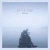 By the Lake - Single album lyrics, reviews, download