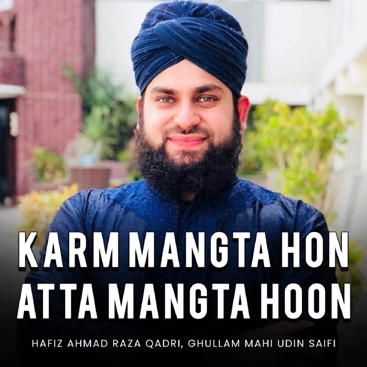 ‎Karam Mangta Hon Atta Mangta Hoon By Ghullam Mahi Udin Saifi & Hafiz ...