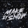 Make It Snow - Single