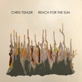 Chris Tishler - Wave To Me From the Shore