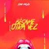 Bésame Otra Vez - Single album lyrics, reviews, download