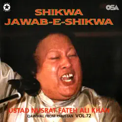 Shikwa Jawab-e-Shikwa, Vol. 72 - Nusrat Fateh Ali Khan Shikwa Jawab-e-Shikwa, Vol. 72 - Nusrat Fateh Ali Khan