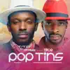 Pop Tins (feat. 9ice) - Single album lyrics, reviews, download