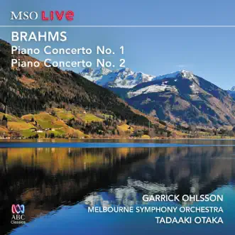 Mso Live: Brahms Piano Concerto No. 1 and Piano Concerto No. 2 by Tadaaki Otaka, The Melbourne Symphony Orchestra & Garrick Ohlsson album reviews, ratings, credits