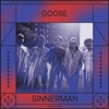 Goose - Sinnerman