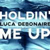 Holdin' Me Up - Single