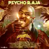 Psycho Raja (From "Bagheera") - Single album lyrics, reviews, download