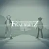 Stream & download Final Waltz (feat. 2WEI) - Single
