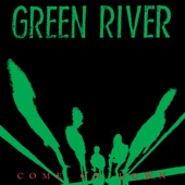 Green River - Come on Down