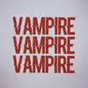 Vampire - Single album lyrics, reviews, download