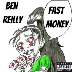 Fast Money - Single by Ben Reilly album reviews, ratings, credits