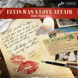 Elvis Was a Love Affair - Single - Dale Watson Elvis Was a Love Affair - Single - Dale Watson