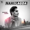Nahi Lagda - Single album lyrics, reviews, download