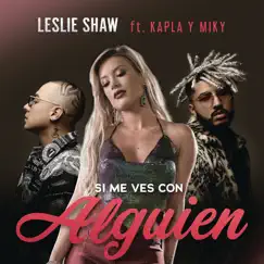 Si Me Ves Con Alguien (feat. Kapla y Miky) [Remix] Song Lyrics