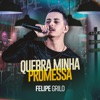 Felipe Grilo - Quebra Minha Promessa (Ao Vivo)