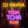 Tcha Tcha Tcha - Single album lyrics, reviews, download