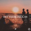 Hey There Delilah (feat. May & June) - Single